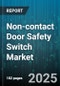 Non-contact Door Safety Switch Market by Type (Electronic, Magnetic, Rfid), Industry (Automotive, Electronics, Food And Beverage), Sales Channel, Installation Type, Operating Voltage - Global Forecast 2025-2030 - Product Thumbnail Image