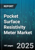 Pocket Surface Resistivity Meter Market by Application (Electronics, Industrial Inspection, Medical Devices), End User (Educational Institutions, Laboratories, OEMs), Distribution Channel, Material Type, Price Range, Power Source - Global Forecast 2025-2030- Product Image