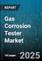 Gas Corrosion Tester Market by Test Chamber Type (Combined Effects, Cyclic Corrosion, Humidity), Corrosion Environment (Combined Effects, Dry Heat, Humidity), End Use, Material Type, Testing Standard, Automation Level, Distribution Channel - Global Forecast 2025-2030 - Product Image