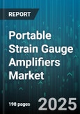 Portable Strain Gauge Amplifiers Market - Global Forecast 2025-2030- Product Image
