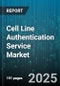 Cell Line Authentication Service Market by Service Type (Flow Cytometry, Isoenzyme Analysis, Karyotyping), Technology (Comparative Genomic Hybridization, Short Tandem Repeat, Single Nucleotide Polymorphism), End User, Application, Cell Type - Global Forecast 2025-2030 - Product Thumbnail Image