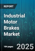 Industrial Motor Brakes Market by Brake Type (Centrifugal Brake, Disc Brake, Drum Brake), Application (Aerospace, Automotive, Energy), End-User Industry, Sales Channel, Actuation Type, Power Rating, Torque Range, Frame Size, Response Type, Mode - Global Forecast 2025-2030- Product Image