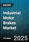 Industrial Motor Brakes Market by Brake Type (Centrifugal Brake, Disc Brake, Drum Brake), Application (Aerospace, Automotive, Energy), End-User Industry, Sales Channel, Actuation Type, Power Rating, Torque Range, Frame Size, Response Type, Mode - Global Forecast 2025-2030 - Product Image