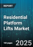 Residential Platform Lifts Market - Global Forecast to 2030- Product Image