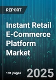 Instant Retail E-Commerce Platform Market by Product Category (Beauty & Personal Care, Electronics, Fashion), Channel (Desktop Web, Mobile App, Mobile Web), Payment Method, Fulfillment Model, Delivery Speed, Order Value Tier, Customer Age Group - Global Forecast 2025-2030- Product Image