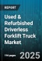Used & Refurbished Driverless Forklift Truck Market by Vehicle Type (Automated Guided Vehicle, Autonomous Mobile Robot), End User Industry (Automotive, Food & Beverage, Manufacturing), Application, Payload Capacity, Sales Channel, Refurbishment Type - Global Forecast 2025-2030 - Product Image