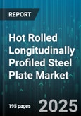 Hot Rolled Longitudinally Profiled Steel Plate Market by End-Use Industry (Automotive, Construction, Infrastructure), Thickness Range (3-6 Millimeter, 6-10 Millimeter, Greater Than 10 Millimeter), Steel Grade, Surface Treatment, Distribution Channel - Global Forecast 2025-2030- Product Image
