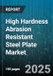 High Hardness Abrasion Resistant Steel Plate Market - Cumulative Impact of United States Tariffs 2025 - Global Forecast to 2030 - Product Thumbnail Image