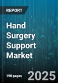 Hand Surgery Support Market - Cumulative Impact of United States Tariffs 2025 - Global Forecast to 2030- Product Image