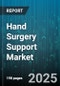 Hand Surgery Support Market - Cumulative Impact of United States Tariffs 2025 - Global Forecast to 2030 - Product Thumbnail Image