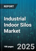 Industrial Indoor Silos Market by Type (Cone Bottom, Flat Bottom, Hopper), Material (Aluminum, Fiberglass Reinforced Plastic, Steel), Capacity, Application, End User, Installation - Global Forecast 2025-2030- Product Image