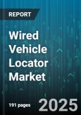 Wired Vehicle Locator Market - Global Forecast 2025-2030- Product Image