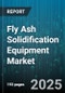 Fly Ash Solidification Equipment Market by Mobility (Mobile, Stationary), Operation Mode (Automatic, Manual, Semi Automatic), Technology, Capacity, Equipment Type, End Use Industry - Global Forecast 2025-2030 - Product Thumbnail Image