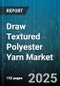 Draw Textured Polyester Yarn Market by End Use (Apparel, Home Textiles, Industrial Textiles), Denier (20-40 Denier, 40-60 Denier, Above 60 Denier), Crimp Type, Distribution Channel - Global Forecast 2025-2030 - Product Thumbnail Image