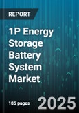1P Energy Storage Battery System Market - Global Forecast 2025-2030- Product Image