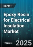 Epoxy Resin for Electrical Insulation Market - Global Forecast 2025-2030- Product Image