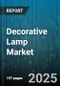 Decorative Lamp Market by Type (Ceiling Lamp, Chandelier, Floor Lamp), Distribution Channel (Exclusive Stores, Online Stores, Specialty Stores), End User, Price Range, Style, Material - Global Forecast 2025-2030 - Product Thumbnail Image