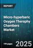 Micro-hyperbaric Oxygen Theraphy Chambers Market by Pressure Range (High Pressure, Low Pressure), Product Type (Portable, Stationary), Material, Distribution Channel, End User, Application - Global Forecast 2025-2030- Product Image