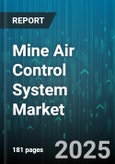 Mine Air Control System Market - Global Forecast 2025-2030- Product Image