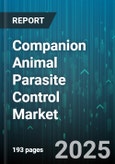 Companion Animal Parasite Control Market - Global Forecast 2025-2030- Product Image