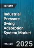Industrial Pressure Swing Adsorption System Market - Global Forecast 2025-2030- Product Image