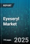 Eyeseryl Market - Global Forecast 2025-2030 - Product Thumbnail Image