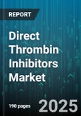 Direct Thrombin Inhibitors Market by Molecule, Therapeutic Indication, Dosage Form, Route of Administration, End User, Distribution Channel, Product Type, Inhibitor Type - Global Forecast 2025-2030- Product Image