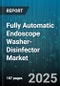 Fully Automatic Endoscope Washer-Disinfector Market by Sales Channel (Direct Sales, Indirect Sales), Product Type (Cabinet, Tunnel), End User, Application, Endoscope Type - Global Forecast 2025-2030 - Product Image