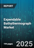 Expendable Bathythermograph Market - Global Forecast 2025-2030- Product Image