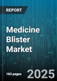 Medicine Blister Market - Global Forecast 2025-2030- Product Image