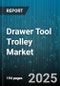 Drawer Tool Trolley Market - Global Forecast 2025-2030 - Product Thumbnail Image