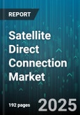 Satellite Direct Connection Market - Global Forecast 2025-2030- Product Image