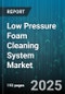 Low Pressure Foam Cleaning System Market by Application (Agriculture, Automotive, Food & Beverage), Product Type (Portable, Skid-Mounted, Trolley), Distribution Channel, Power Source - Global Forecast 2025-2030 - Product Thumbnail Image