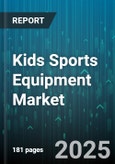 Kids Sports Equipment Market by Sport Type (Baseball, Basketball, Football), Equipment Type (Accessories, Apparel, Balls), Distribution Channel, Age Group, Price Tier - Global Forecast 2025-2030- Product Image