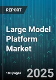 Large Model Platform Market - Global Forecast 2025-2030- Product Image