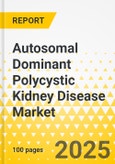 Autosomal Dominant Polycystic Kidney Disease Market - A Global and Regional Analysis: Analysis and Forecast, 2025-2035- Product Image