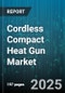 Cordless Compact Heat Gun Market by Battery Type (Lithium-Ion, Nimh), End User (Diy, Professional), Distribution Channel, Power Rating, Temperature Range, Application - Global Forecast 2025-2030 - Product Image