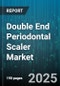 Double End Periodontal Scaler Market by End User (Academic Institutions, Dental Clinics, Hospitals), Distribution Channel (Offline, Online), Material, End Type, Coating - Global Forecast 2025-2030 - Product Thumbnail Image