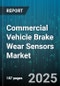 Commercial Vehicle Brake Wear Sensors Market by Vehicle Type, Technology, Application, Distribution Channel, Installation - Global Forecast 2025-2030 - Product Thumbnail Image