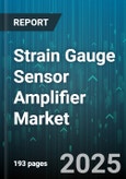 Strain Gauge Sensor Amplifier Market by Supply Mode (Wired, Wireless), Output Type (Analog Output, Digital Output), Amplifier Type, Application - Global Forecast 2025-2030- Product Image