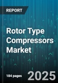 Rotor Type Compressors Market by Root (Distribution Channel, End-Use Industry, Lubrication) - Global Forecast 2025-2030- Product Image