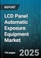 LCD Panel Automatic Exposure Equipment Market by Equipment Type, Application, Panel Size, Distribution Channel - Global Forecast 2025-2030 - Product Thumbnail Image
