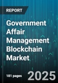 Government Affair Management Blockchain Market by End User, Solution Type, Application, Deployment Model, Organization Size - Global Forecast 2025-2030- Product Image