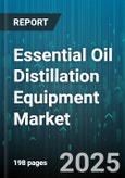 Essential Oil Distillation Equipment Market by Equipment Type, Capacity, End User Industry, Sales Channel, Price Range, Application - Global Forecast 2025-2030- Product Image
