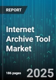 Internet Archive Tool Market - Global Forecast 2025-2030- Product Image