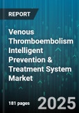 Venous Thromboembolism Intelligent Prevention & Treatment System Market by Product Type, End User, Distribution Channel, Therapeutic Class, Indication - Global Forecast 2025-2030- Product Image