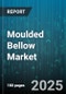 Moulded Bellow Market - Global Forecast 2025-2030 - Product Thumbnail Image