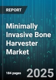 Minimally Invasive Bone Harvester Market by Device Type (Manual, Powered), Application (Dental, Orthopedic, Spinal), End User, Distribution Channel, Usage Mode - Global Forecast 2025-2030- Product Image