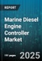 Marine Diesel Engine Controller Market by Marine Vessel Type, Engine Horsepower, Control Type, Application, End User, Installation Type, Communication Protocol - Global Forecast 2025-2030 - Product Thumbnail Image