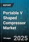 Portable V Shaped Compressor Market by Drive Type (Diesel, Electric), Capacity (30-60 HP, Above 60 HP, Below 30 HP), Application, Product Type, End Use Industry - Global Forecast 2025-2030 - Product Thumbnail Image